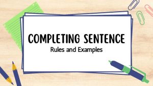 CompletIng Sentence