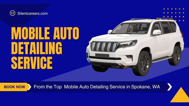 Mobile Auto Detailing Service Providers in Spokane WA